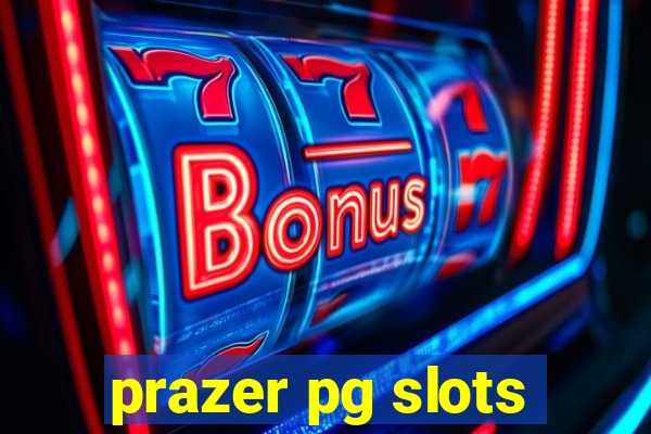 prazer pg slots