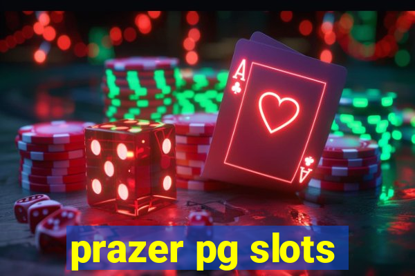 prazer pg slots
