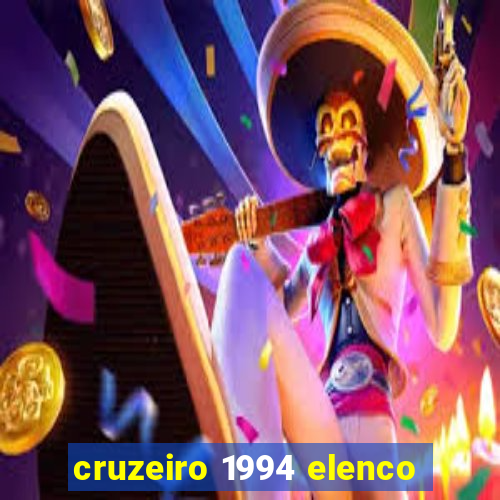 cruzeiro 1994 elenco