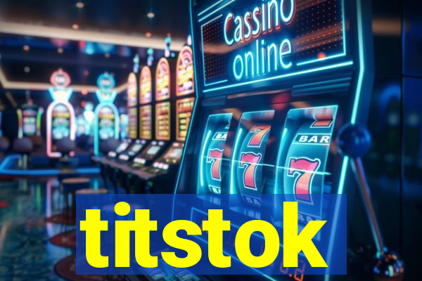 titstok