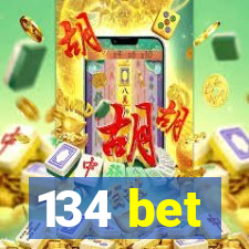 134 bet
