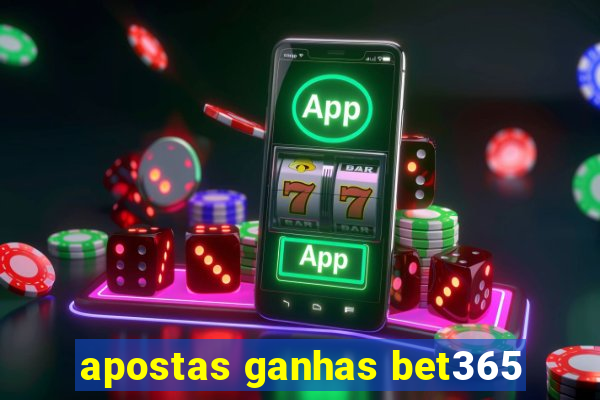 apostas ganhas bet365