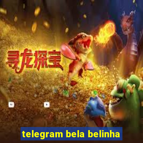 telegram bela belinha
