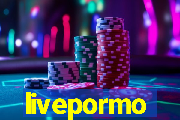 livepormo