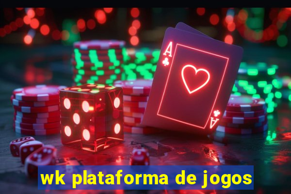 wk plataforma de jogos