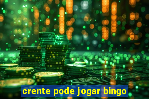 crente pode jogar bingo