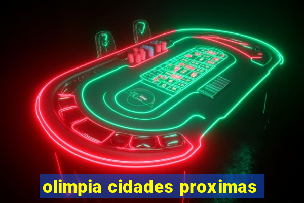 olimpia cidades proximas