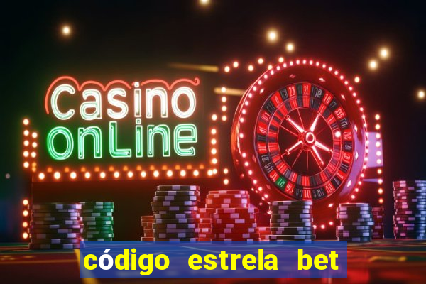 código estrela bet 5 reais