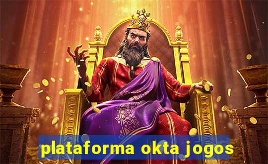 plataforma okta jogos