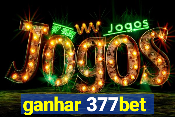ganhar 377bet