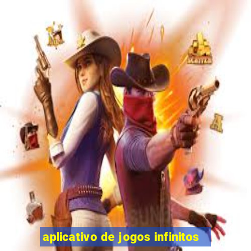 aplicativo de jogos infinitos