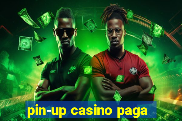 pin-up casino paga