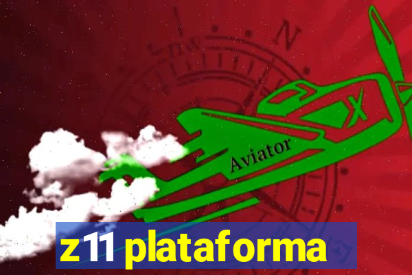z11 plataforma