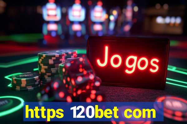 https 120bet com