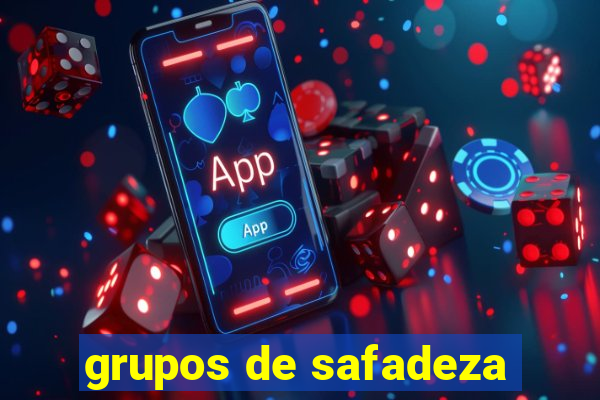 grupos de safadeza