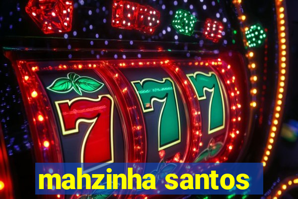 mahzinha santos