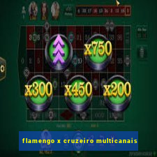 flamengo x cruzeiro multicanais