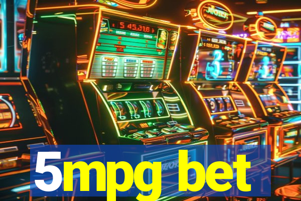 5mpg bet