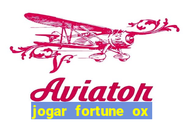 jogar fortune ox demo gratis