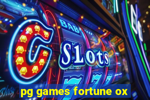 pg games fortune ox