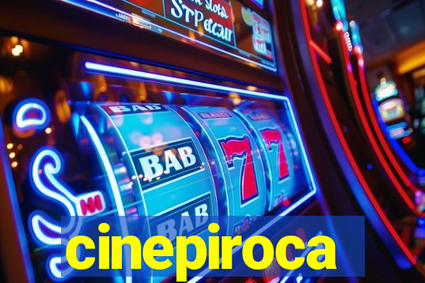 cinepiroca