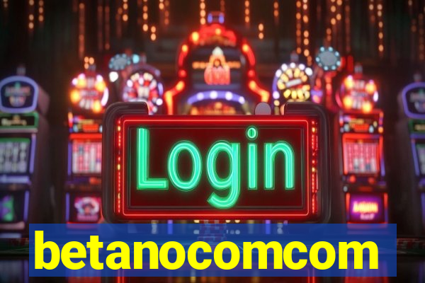 betanocomcom