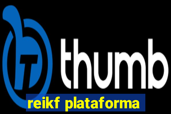 reikf plataforma
