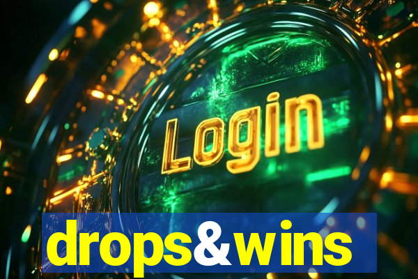 drops&wins