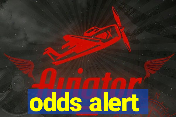 odds alert