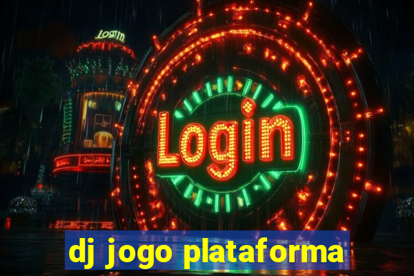dj jogo plataforma