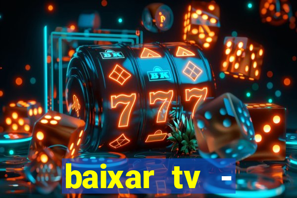 baixar tv - futebol ao vivo