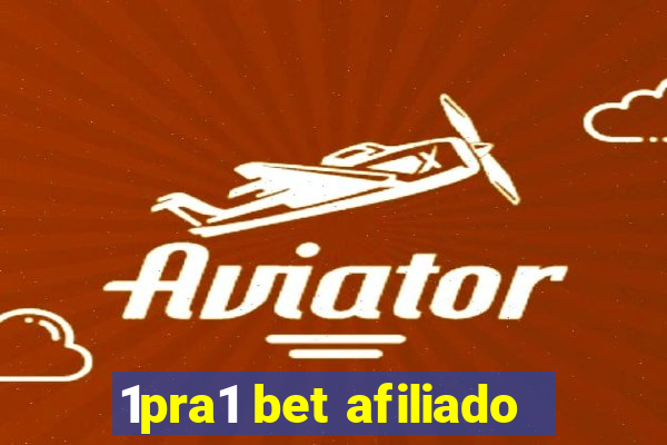 1pra1 bet afiliado