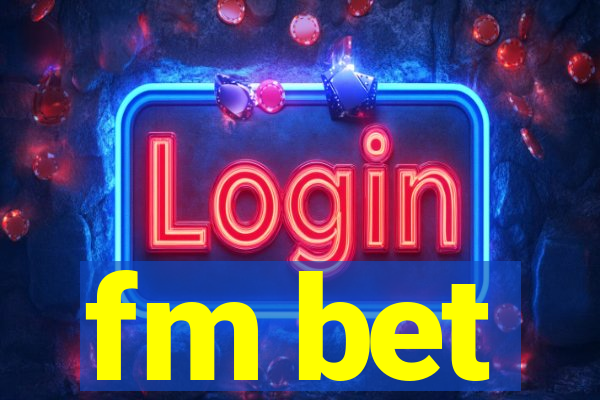 fm bet