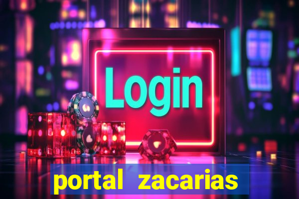 portal zacarias maior de 18