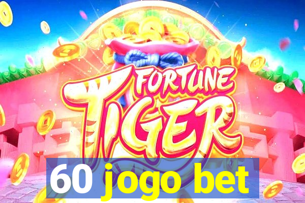 60 jogo bet