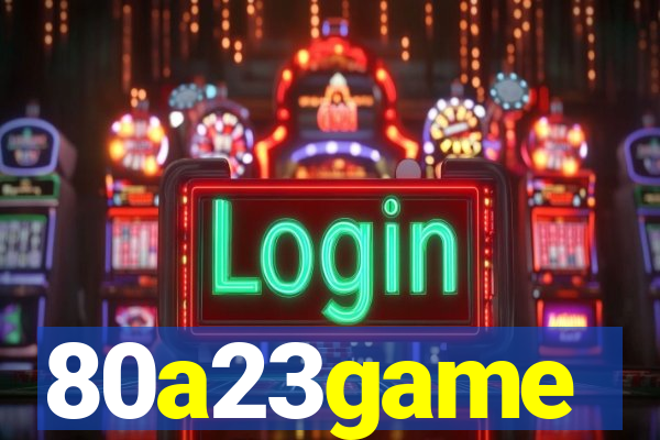 80a23game