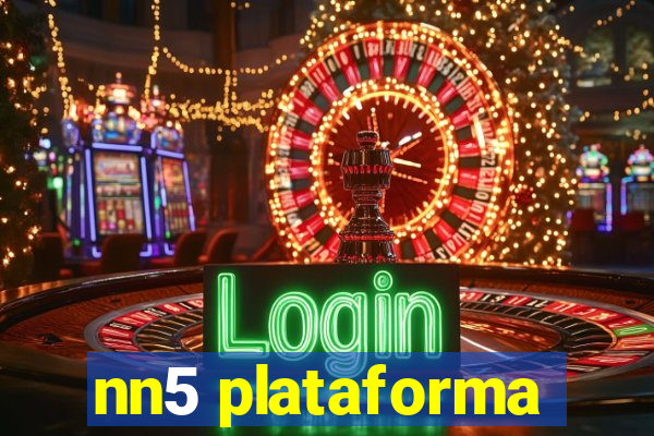 nn5 plataforma