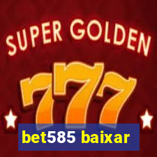 bet585 baixar
