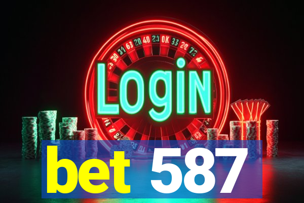 bet 587