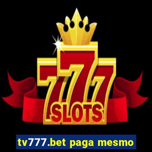 tv777.bet paga mesmo