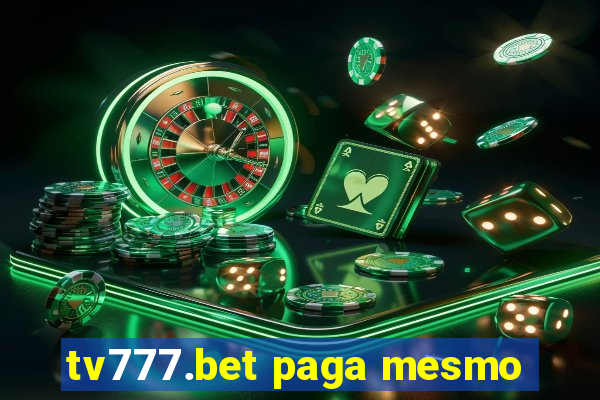 tv777.bet paga mesmo