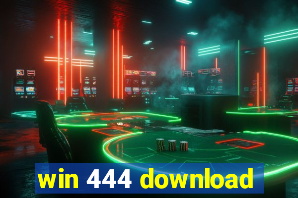 win 444 download