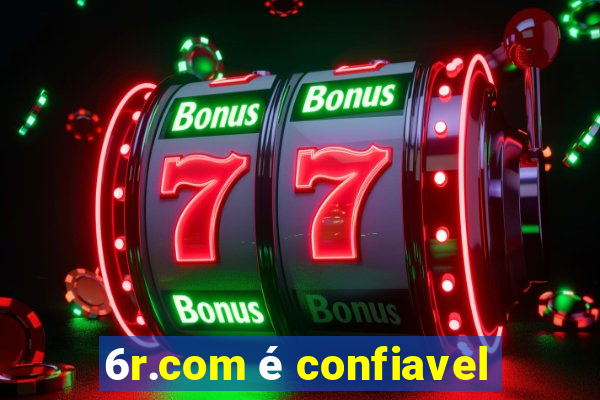 6r.com é confiavel