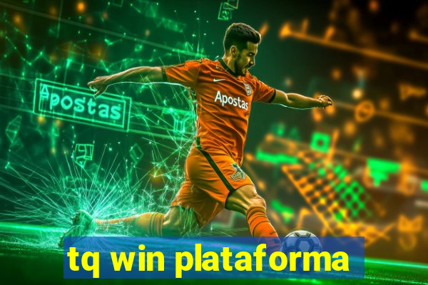 tq win plataforma