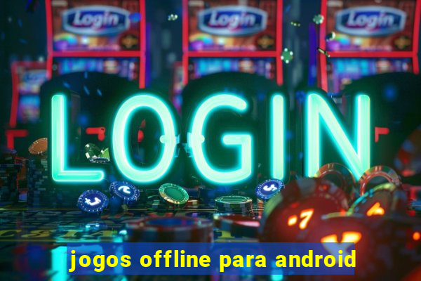 jogos offline para android