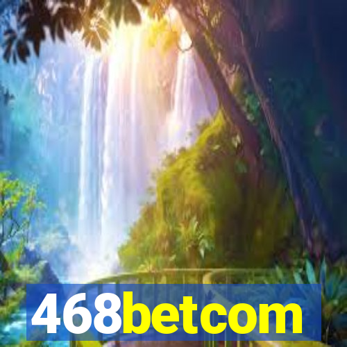468betcom