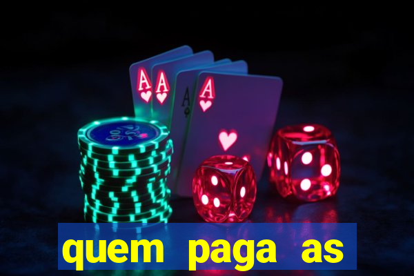 quem paga as passagens dos times de futebol