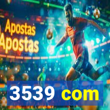 3539 com
