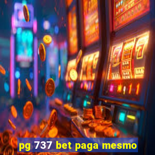 pg 737 bet paga mesmo