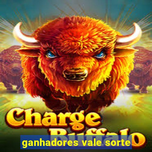 ganhadores vale sorte